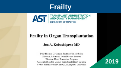 Report from the American Society of Transplantation on Frailty in Solid Organ Transplantation
